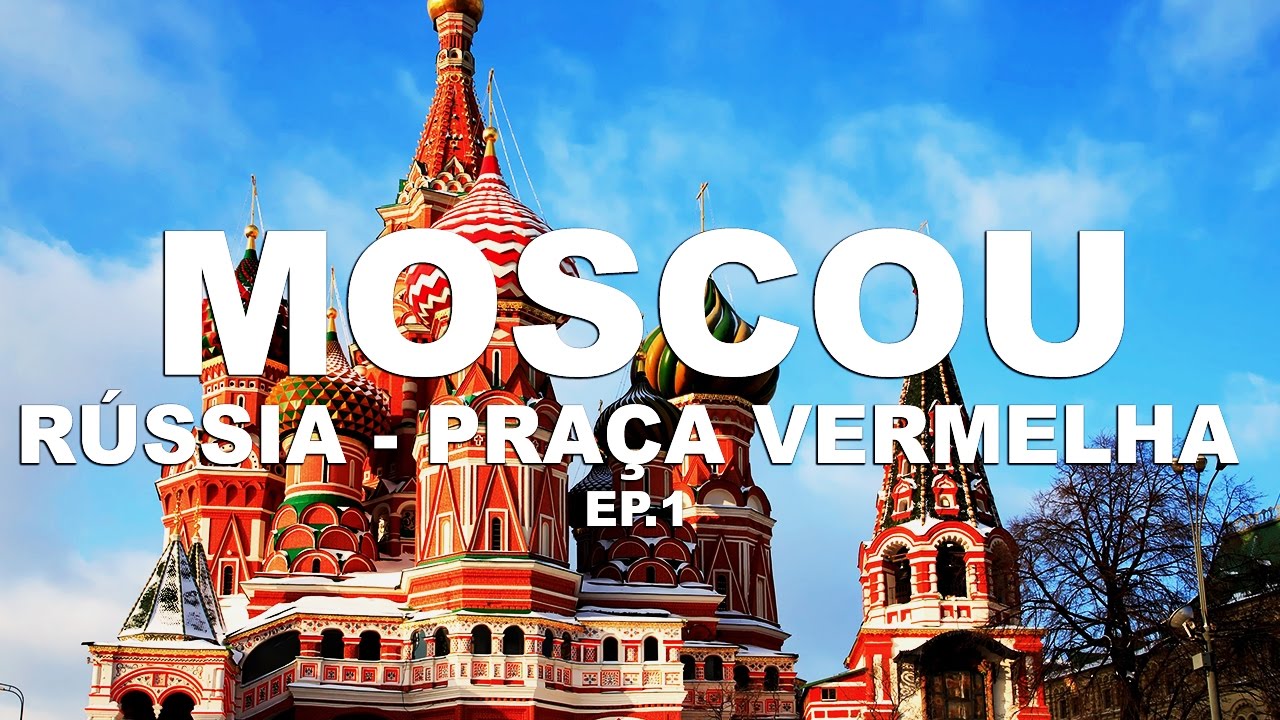 Praça Vermelha e Kremilim - Moscou | Russia - Ep. 1