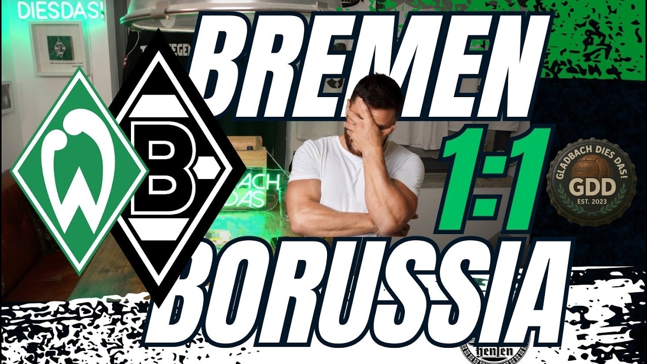 SV WERDER BREMEN vs. VFL BORUSSIA MÖNCHENGLADBACH 1:1 🫣 (Gladbach Dies Das!) 🖤🤍💚