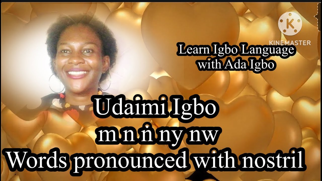 Udaimi na Asusu Igbo.WORDS PRONOUNCED WITH THE NOSE. @LearnIgbo