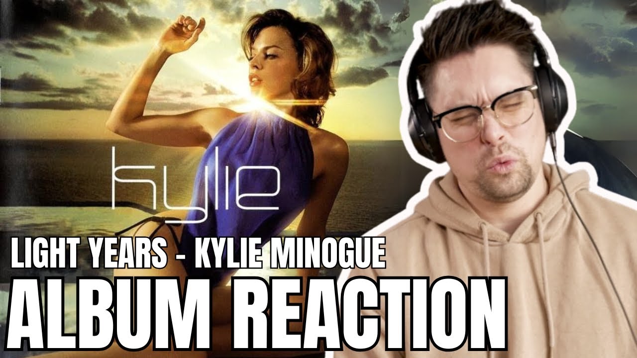 First Listen To LIGHT YEARS By KYLIE MINOGUE || Album Reaction