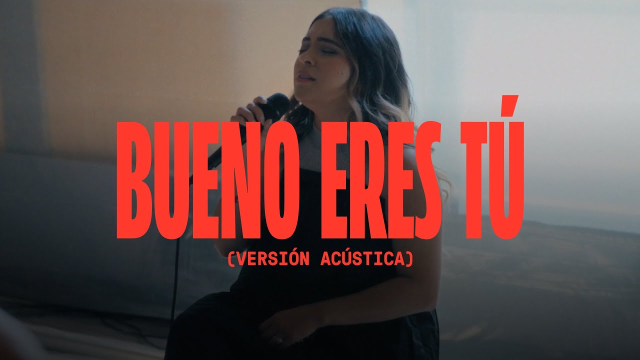 Bueno Eres Tú (Versión Acústica) | Elevation Español