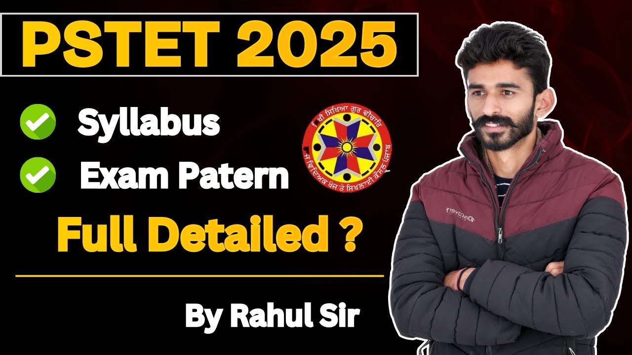 PSTET 2025📃 : Syllabus-Exam Pattern⏳📝 | ਕਿ ਕੁੱਝ ਕੀਤਾ ਬਦਲਾਵ😱 | By Rahul Sir