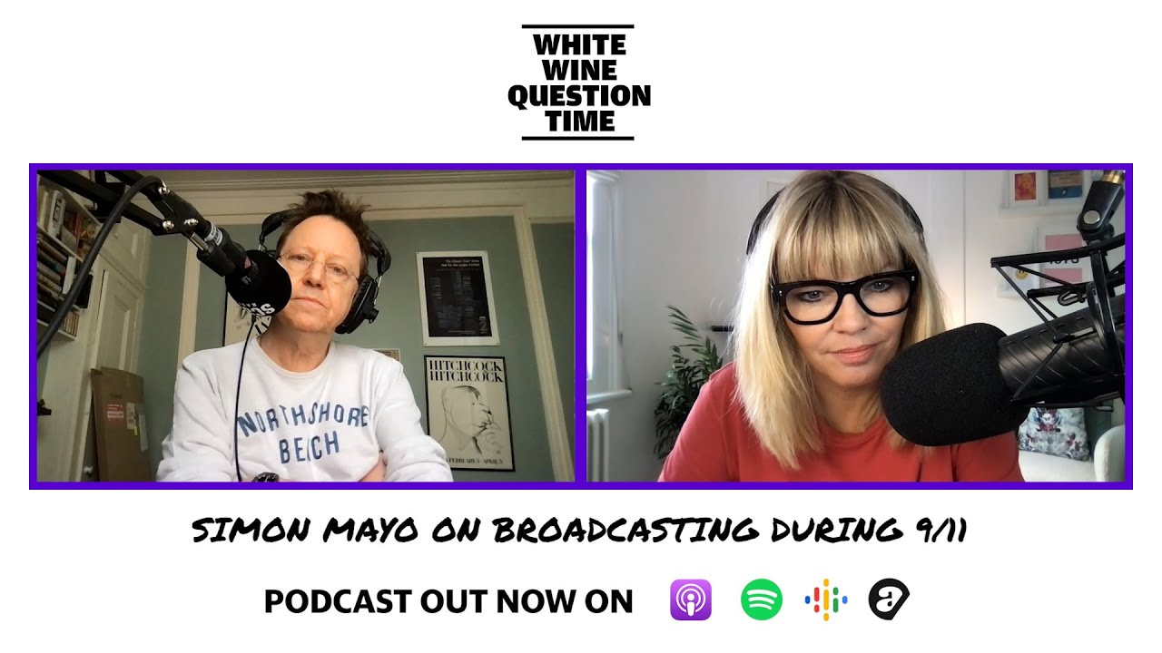 Simon Mayo on being live on air during 9/11 terror attacks | White Wine Question Time