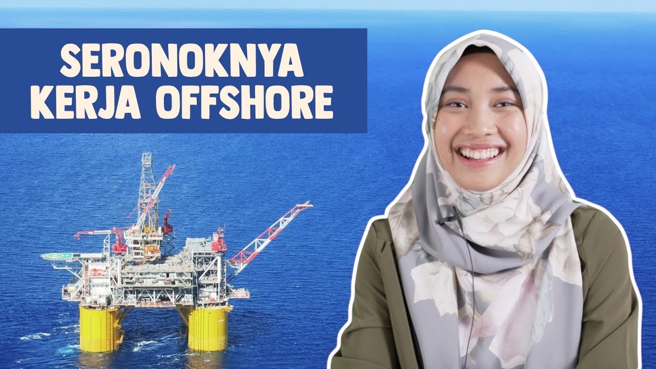 Seronoknya Kerja Offshore