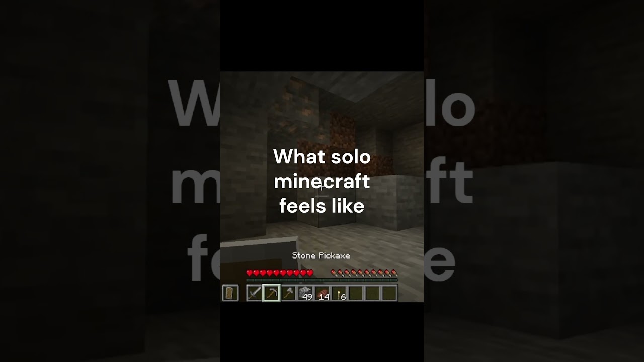 How it feels to play solo Minecraft 
