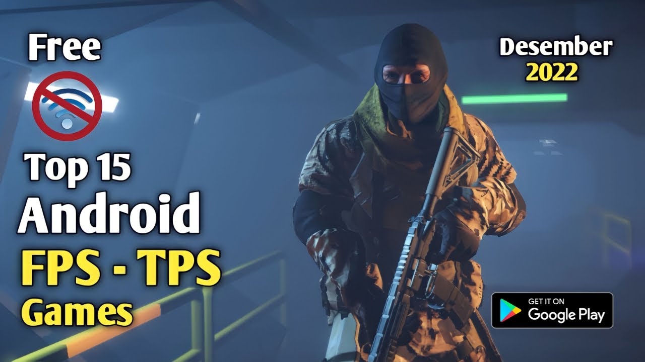 Top 15 Best Offline FPS - TPS Games For Android 2022 | FPS - TPS Games Offline