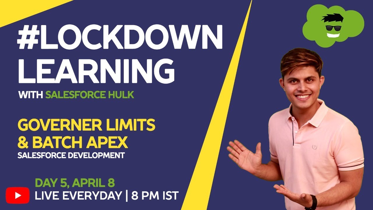 Learn Governor Limits & Batch Apex in Salesforce Development | LockdownLearning Day 5 with Shrey