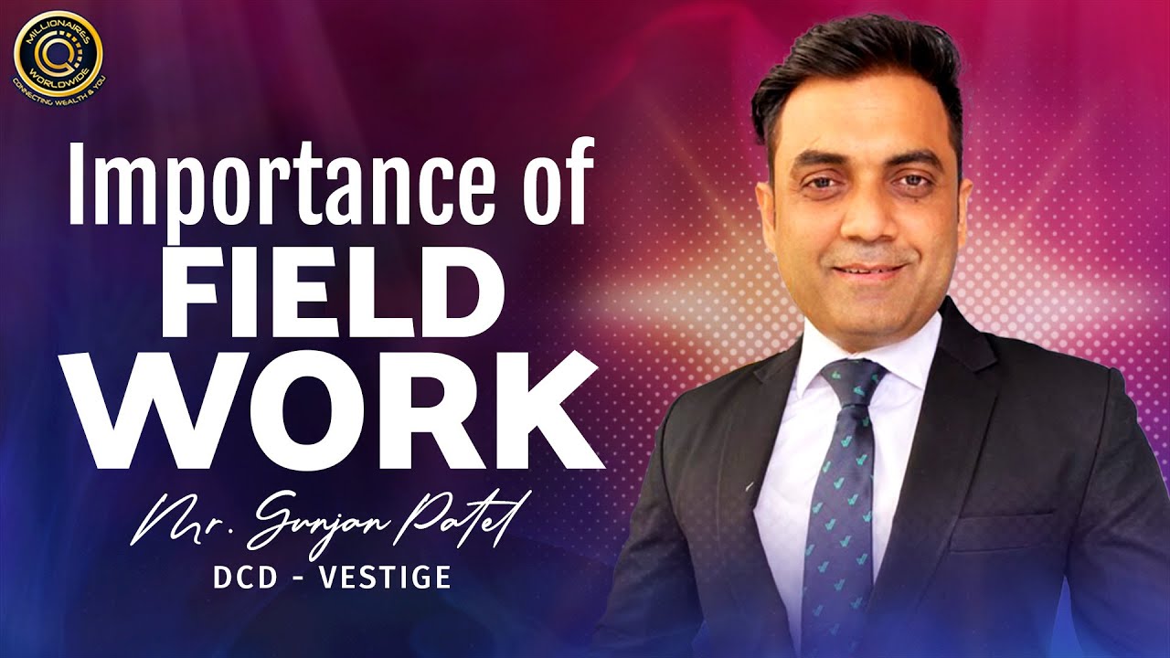Importance of Field Work by Mr. Gunjan Patel