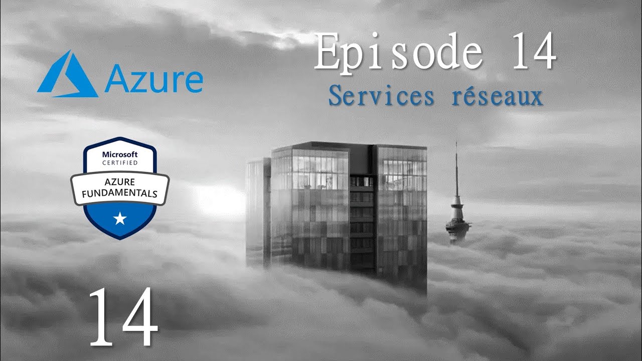 Formation AZ 900 | Episode 14 | Services réseaux Azure | Virtual network | Peering | VPN