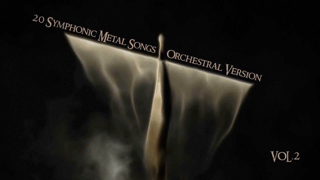 20 Symphonic Metal Songs ღ Orchestral Version  VOL.2