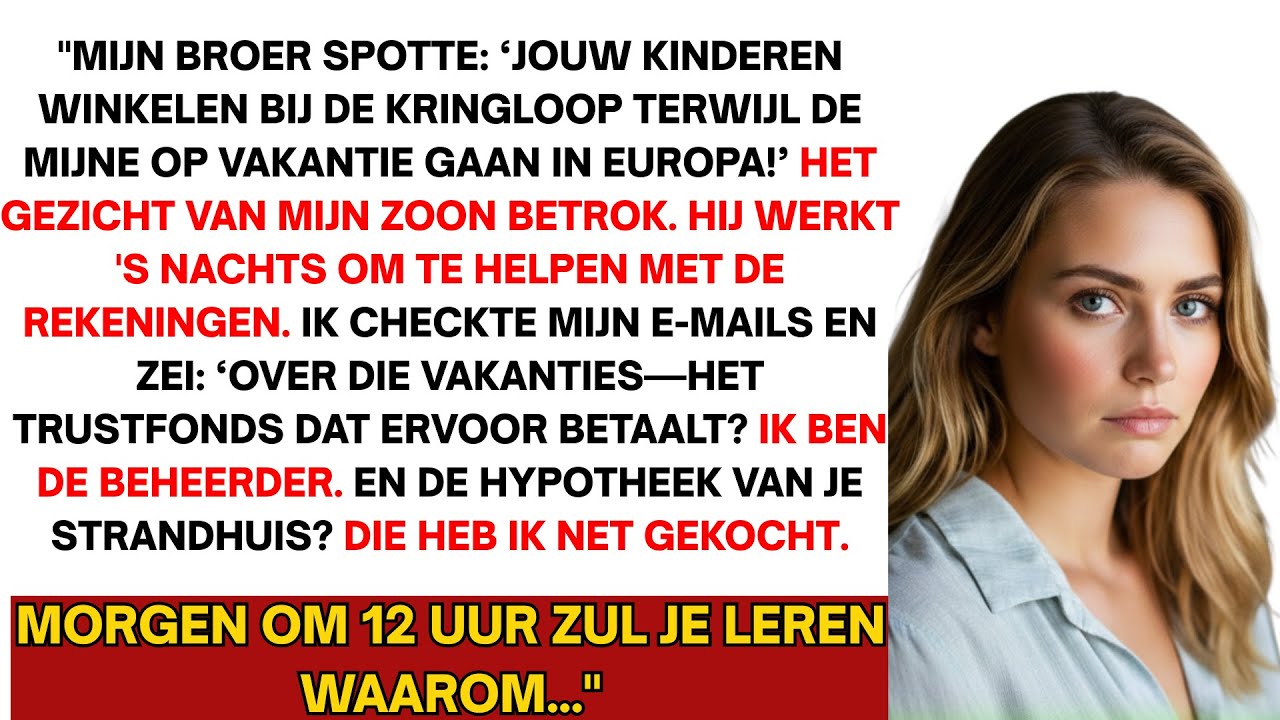 M'n broer sneerde: 'Je kids kopen bij de kringloop, de mijne op reis in Europa!' Mijn zoons gezicht.