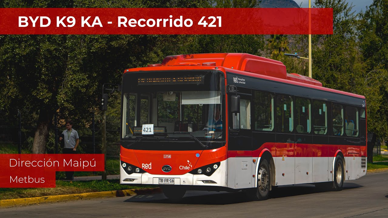 Viaje en bus eléctrico BYD K9 KA de Metbus realizando el Recorrido 421 hacia Maipú - Red Movilidad