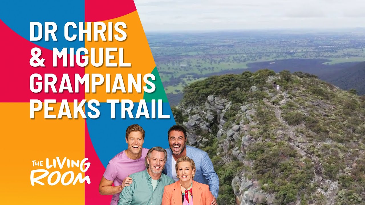 Dr Chris And Miguel's Grampians Peaks Trail Bushwalk | The Living Room | Channel 10