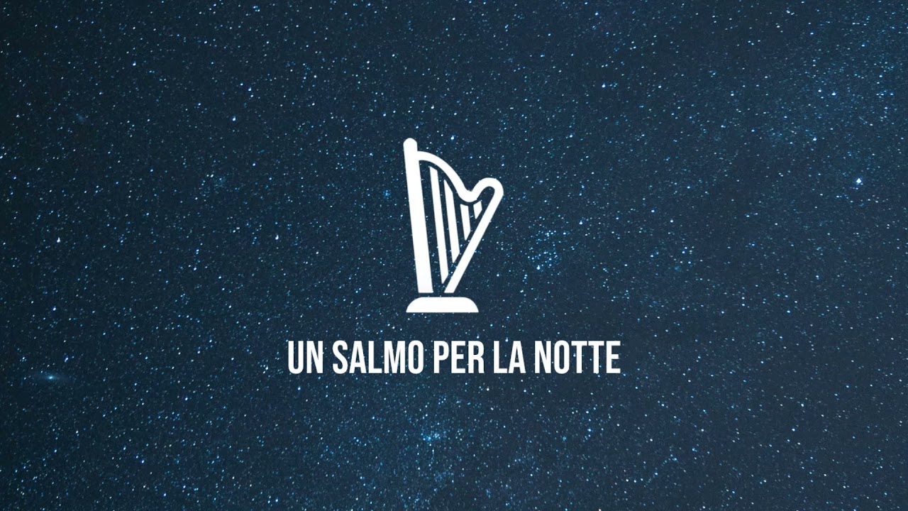 Un Salmo per la notte: Il segreto della felicità (Salmo 84:1-12)