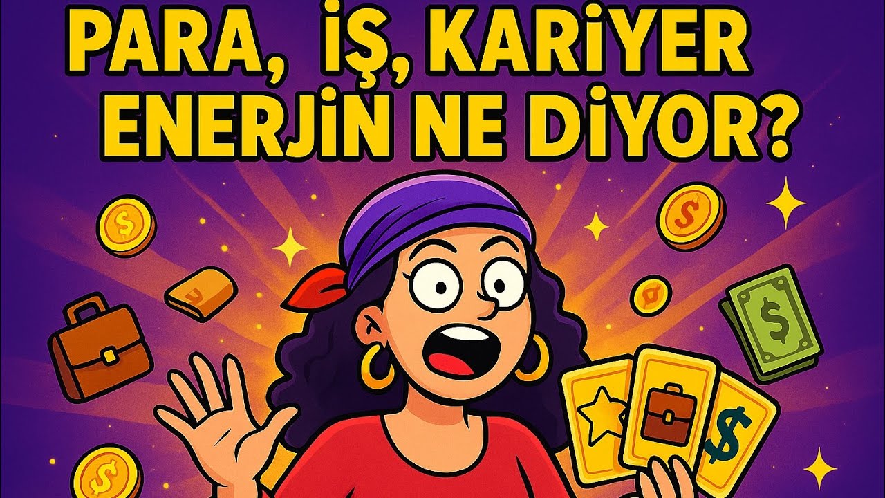 İŞ, PARA, KARİYER YAŞAMIN NASIL İLERLİYOR?