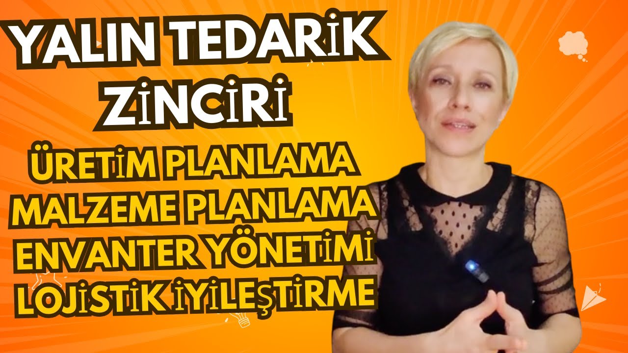 Yalın Tedarik Zinciri (Üretim ve malzeme planlama / Etkin depo yönetimi)