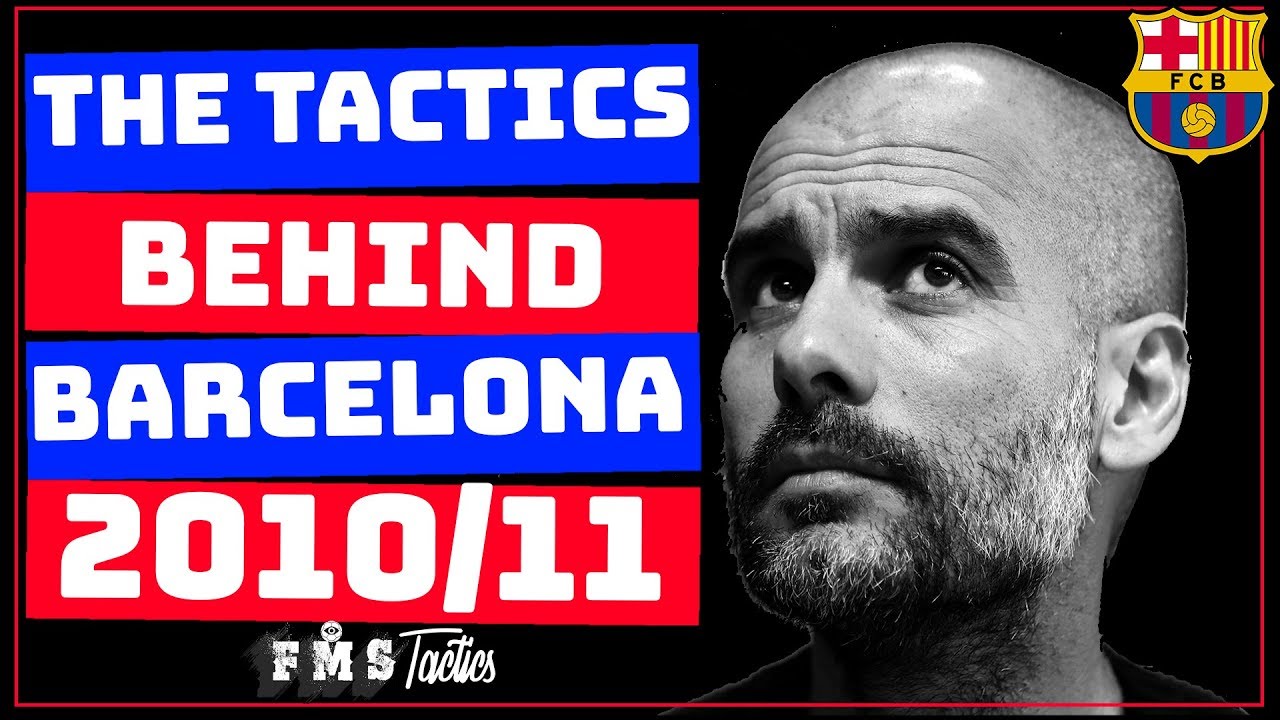 Guardiola's Barcelona 2010/11 Tactics | Pep Guardiola's Greatest Team? |