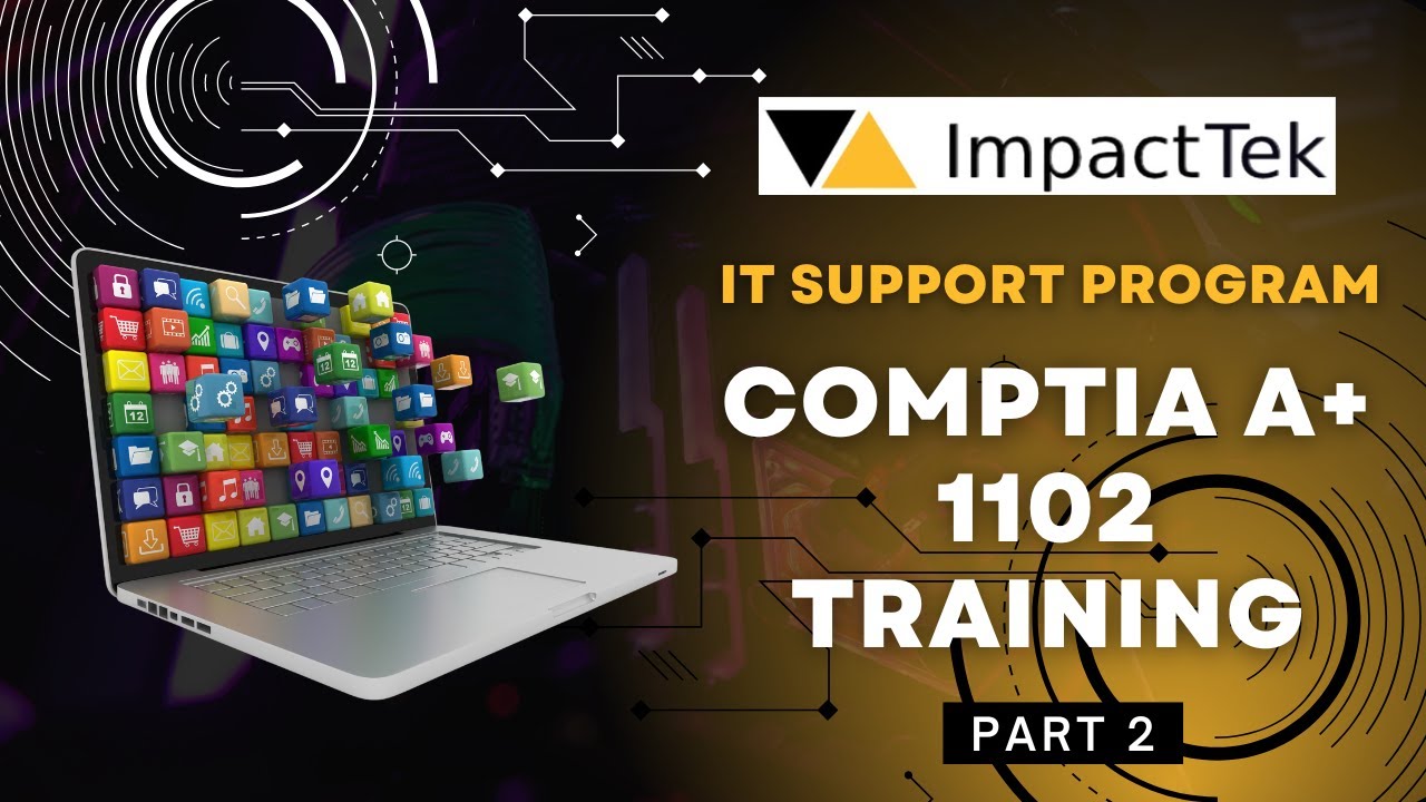 IT Fundamentals: CompTIA A+ 1102 (Software)  Training Part 3