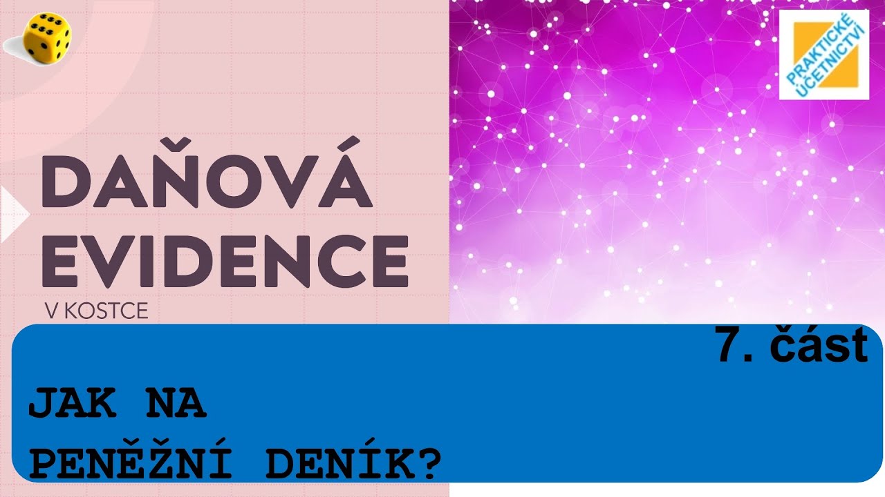 Daňová evidence v kostce - Jak na peněžní deník? [DAŇOVÁ EVIDENCE #07]