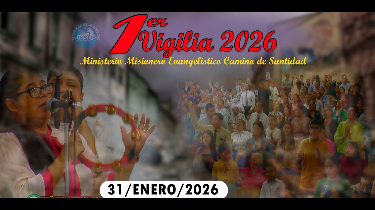 1ra Vigilia 2026. Ministerio Misionero Evangelístico Camino de Santidad (31-1-2026)