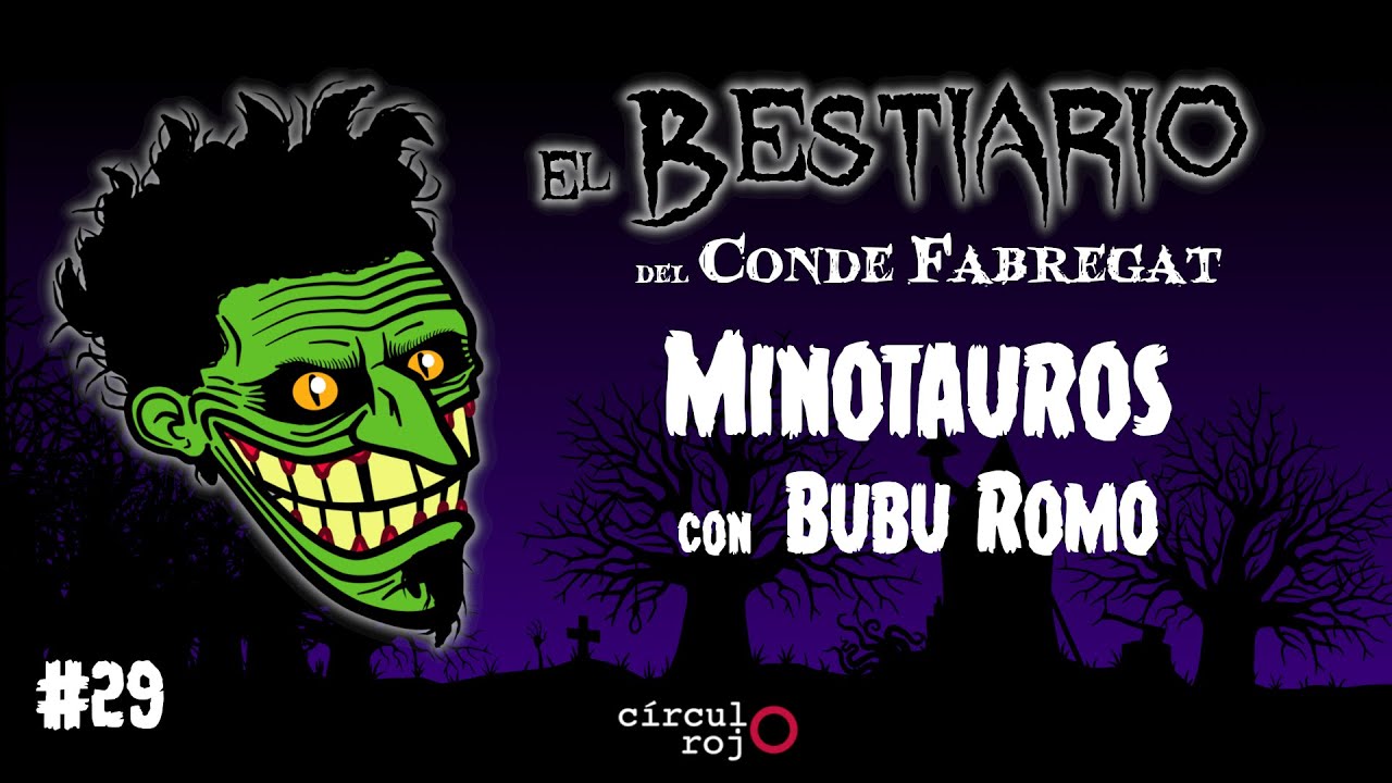 Capítulo 29: Minotauro -con Bubu Romo-