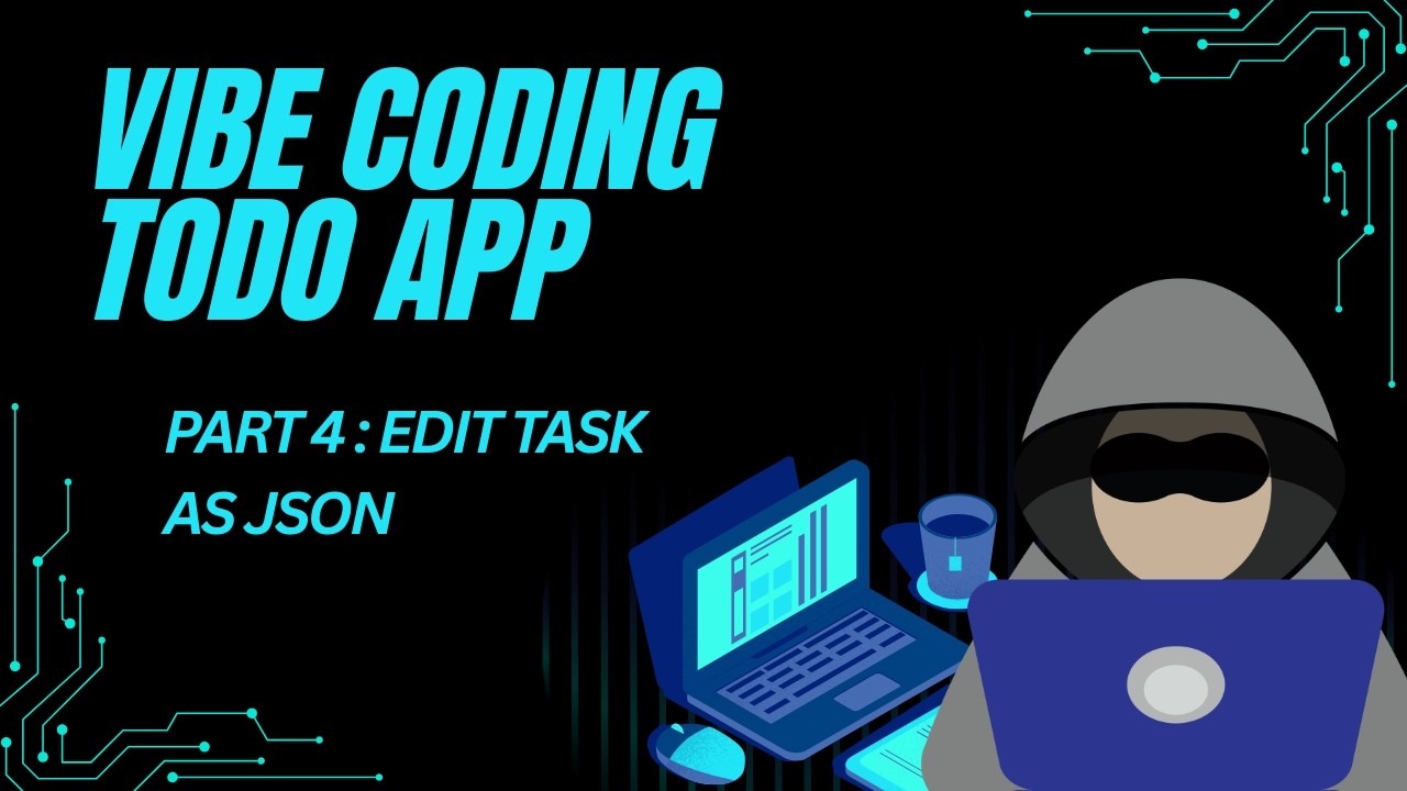 Vibe Code With Me | ToDo App - Part 4 | Edit Tasks as Json