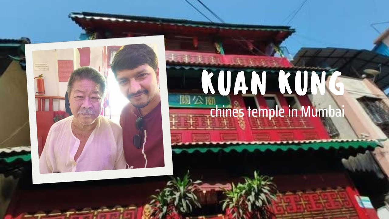 Mi Nighalo China| 105 Year old Temple in Mumbai|KUAN KUNG Temple|Complete Guide#marathivlogger