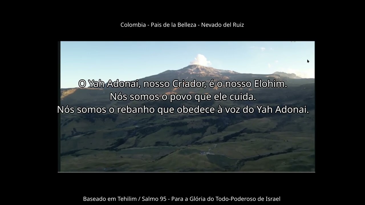 CANTO  “ Venham, cantemos com alegria ao Yah Adonai.  ”  Baseado em Tehilim / Salmo 95