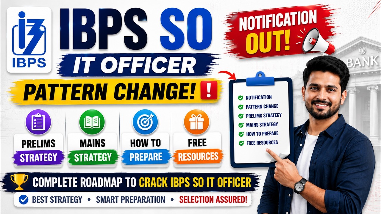 IBPS SO IT Officer 2026 Complete Guide | New Pattern Changed Complete Prep Strategy + Free Resources