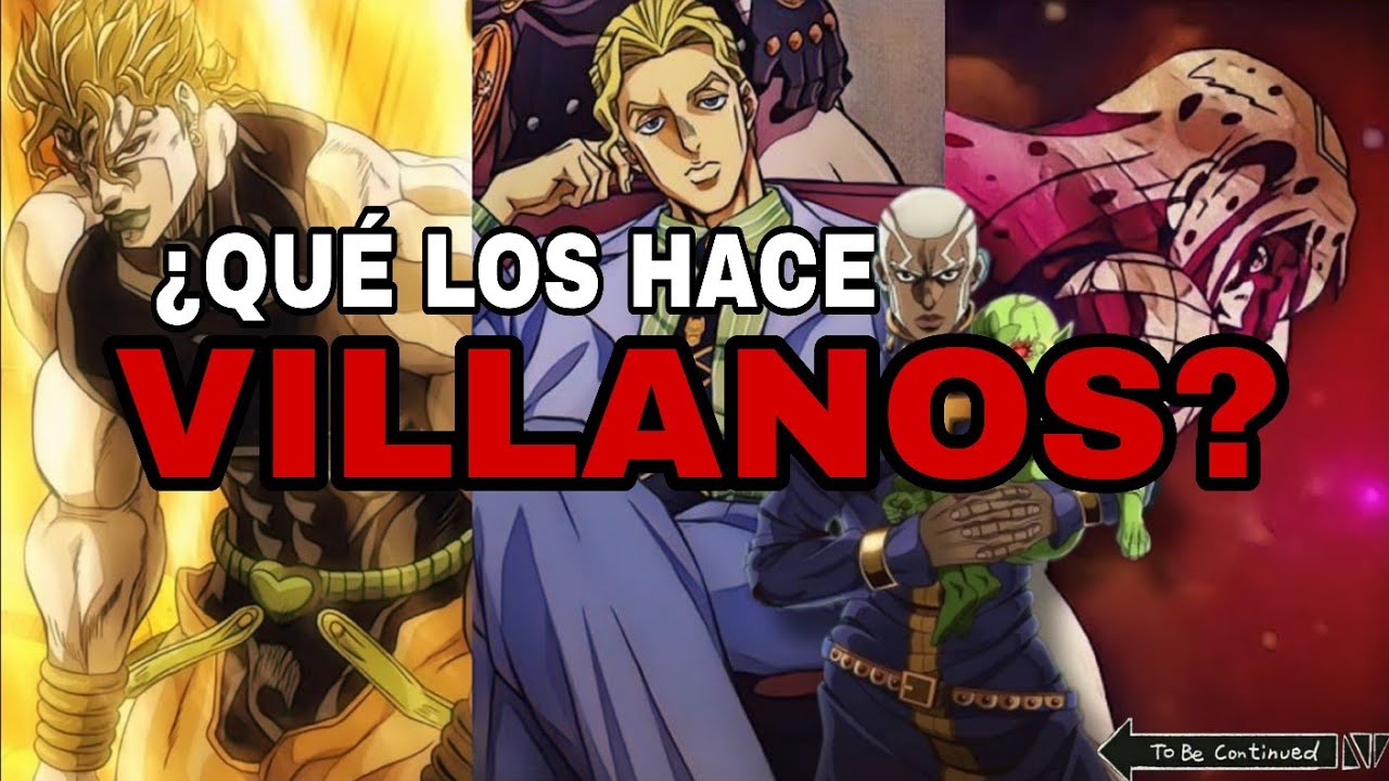 Las Motivaciones de los Villanos de Jojos. 