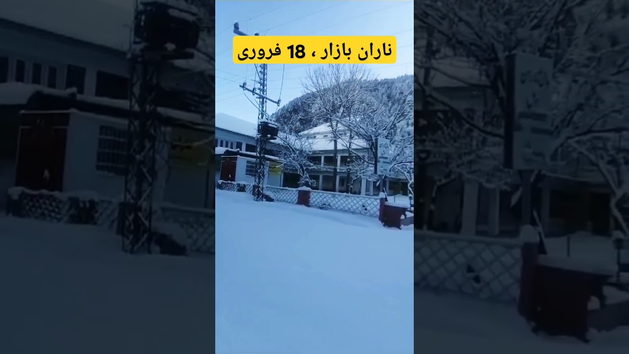Naran Bazar Today update | Snowfall Naran