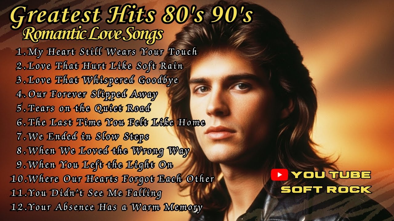 Beautiful Soft Rock Love Songs – Heartfelt Classics