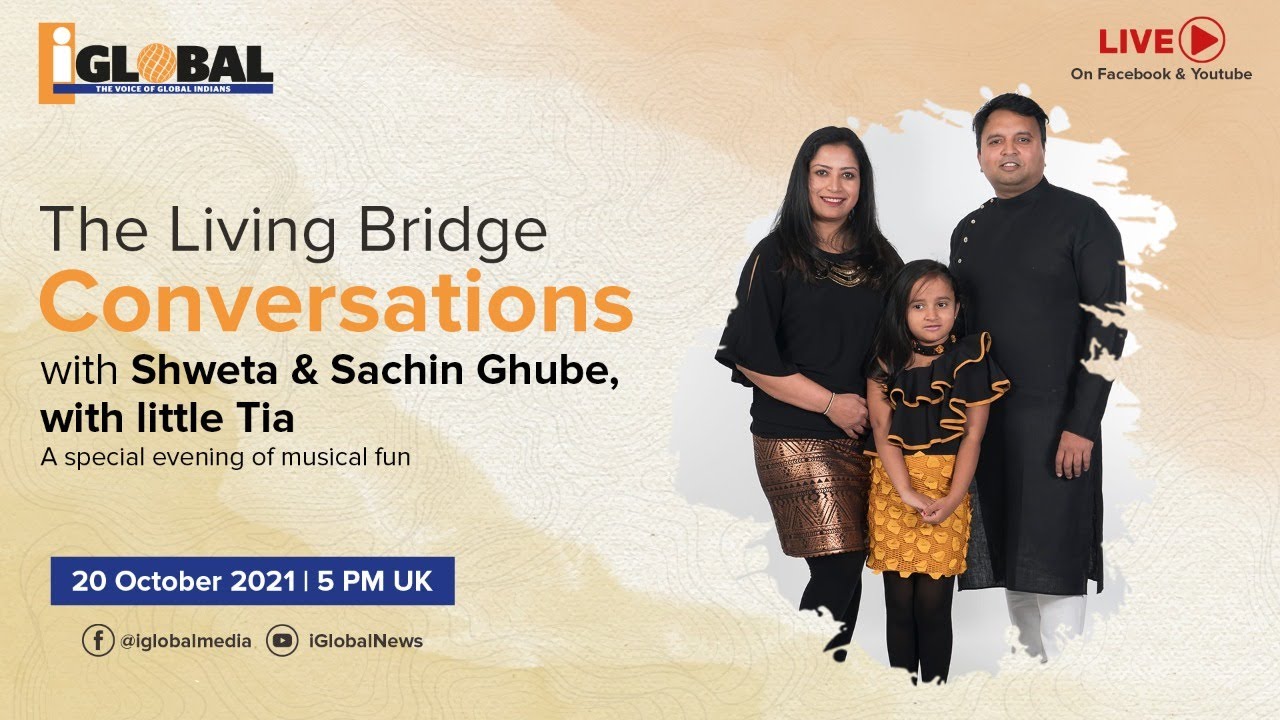 iGlobal Living Bridge Conversations with Shweta ghube, sachin Ghube and Tia