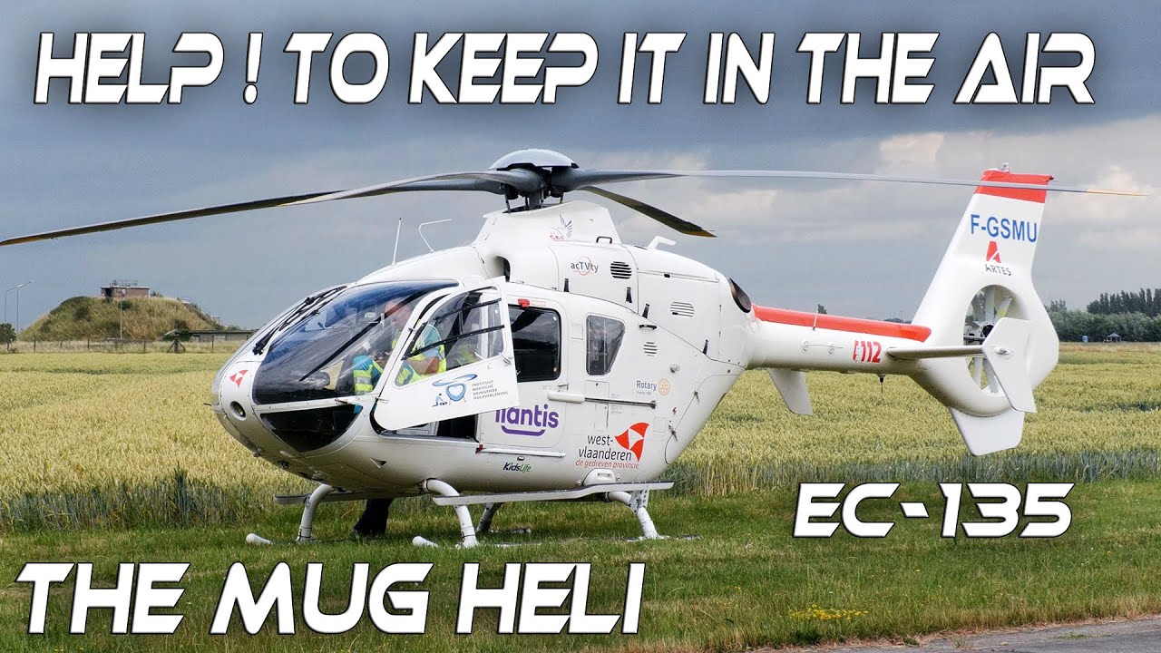 4Kᵁᴴᴰ  The MUG Heli  EC135  .Help to keep it in the Air