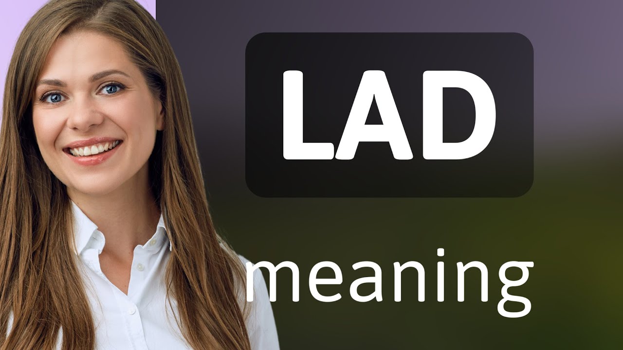 Lad &mdash; znaczenie słowa LAD