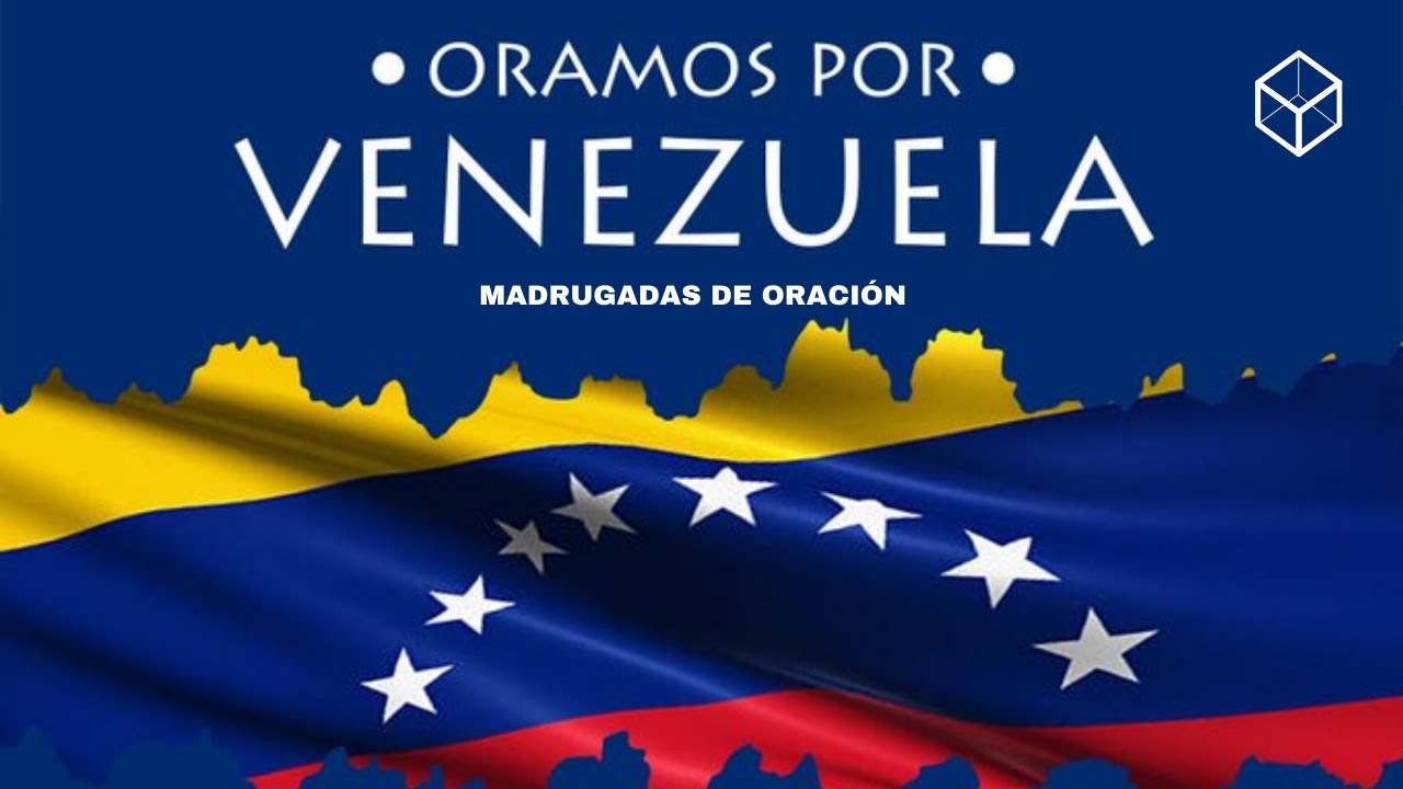 💛💙❤️Oraci&oacute;n por Venezuela | #madrugadasdeoracion