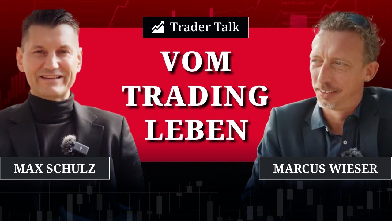 Leben vom Trading - Realität oder Traum? Trader Talk Max Schulz und Marcus Wieser #börse