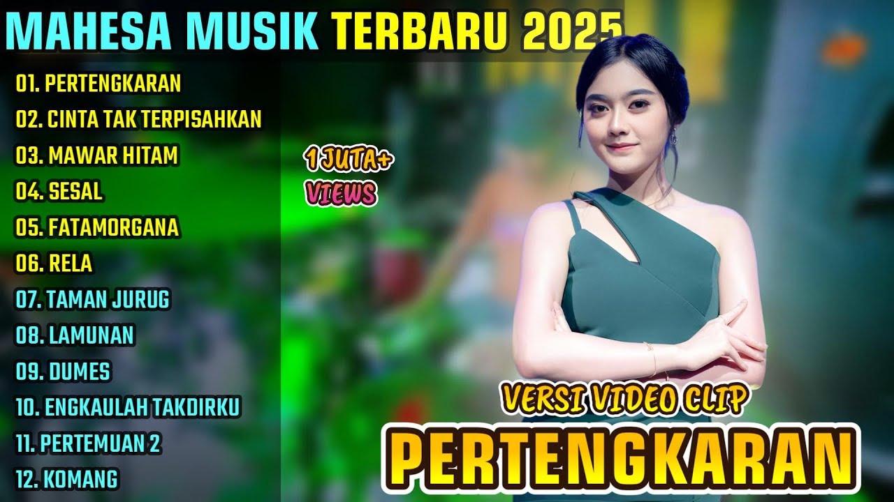 PERTENGKARAN - CINTA TAK TERPISAHKAN - MAWAR HITAM || MAHESA MUSIK FULL ALBUM TERBARU 2025
