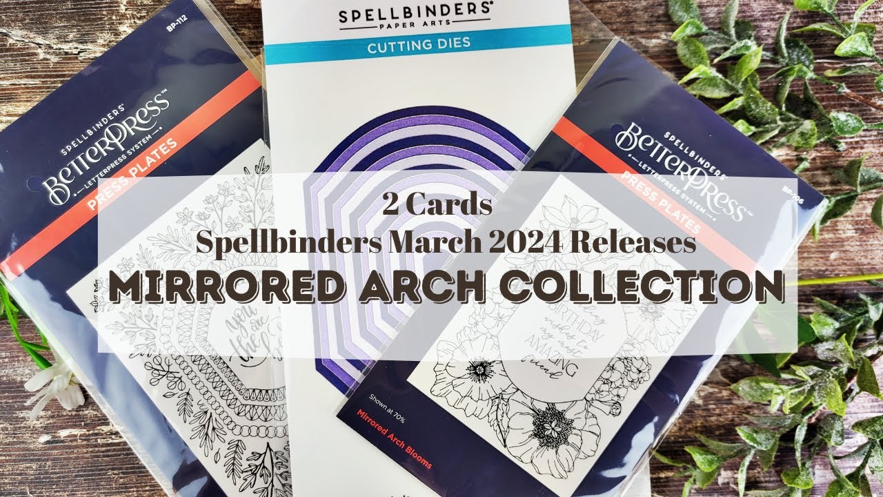 Watercolor and Foil with BetterPress / Mirrored Arch Collection / Spellbinders March 2024 Release
