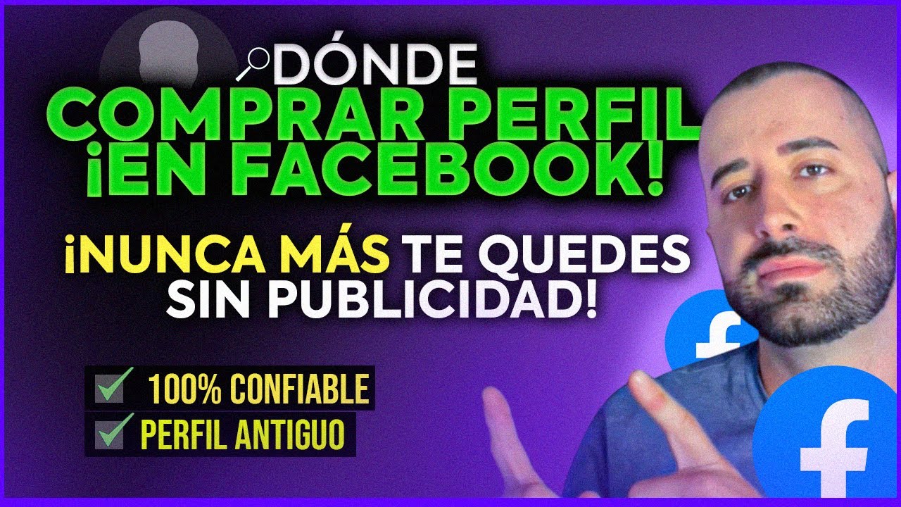 D&oacute;nde encontrar perfiles de Facebook para anunciar - D&oacute;nde comprar perfiles de anuncios de Facebook