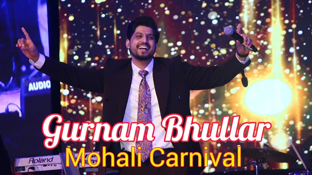 Gurnam Bhullar Live Concert | Mohali Carnival 2026 | Full Performance | Punjabi Singer
