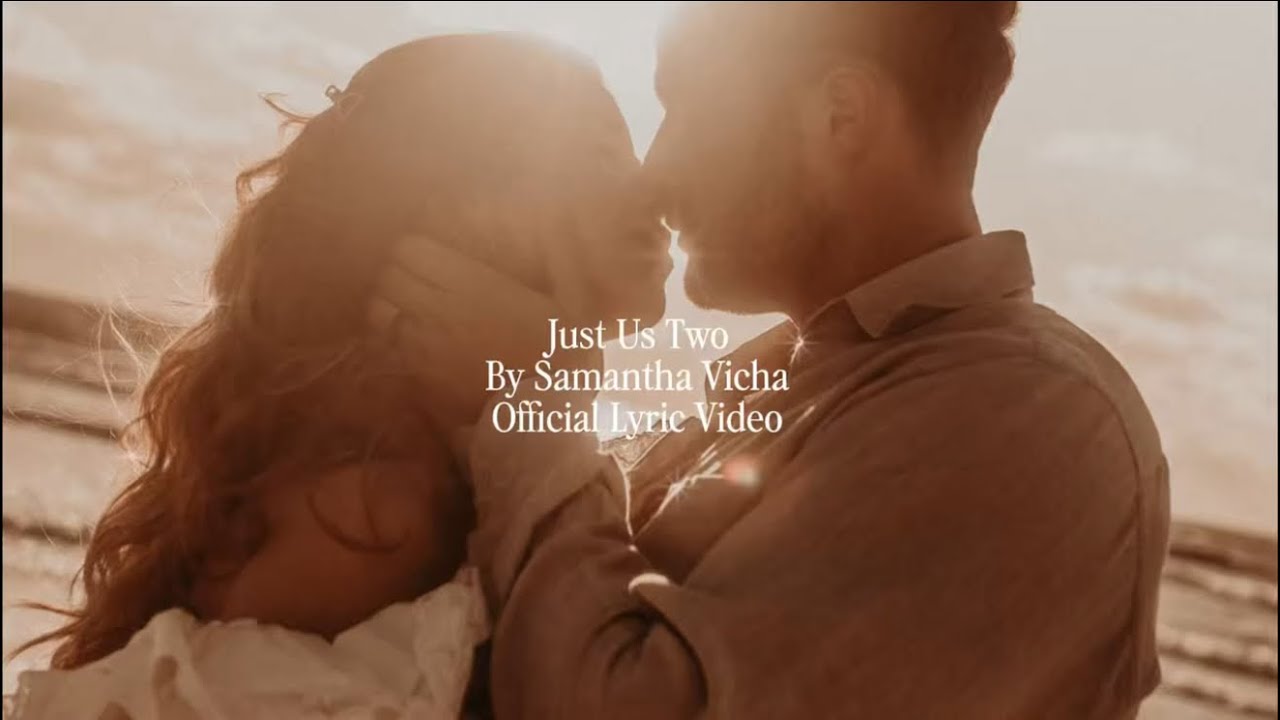 Samantha Vicha - Just Us Two (Official Lyric Video)