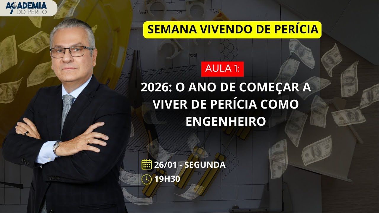 Semana Vivendo de Perícia - 2026: O Ano de Começar a Viver de Perícia como Engenheiro