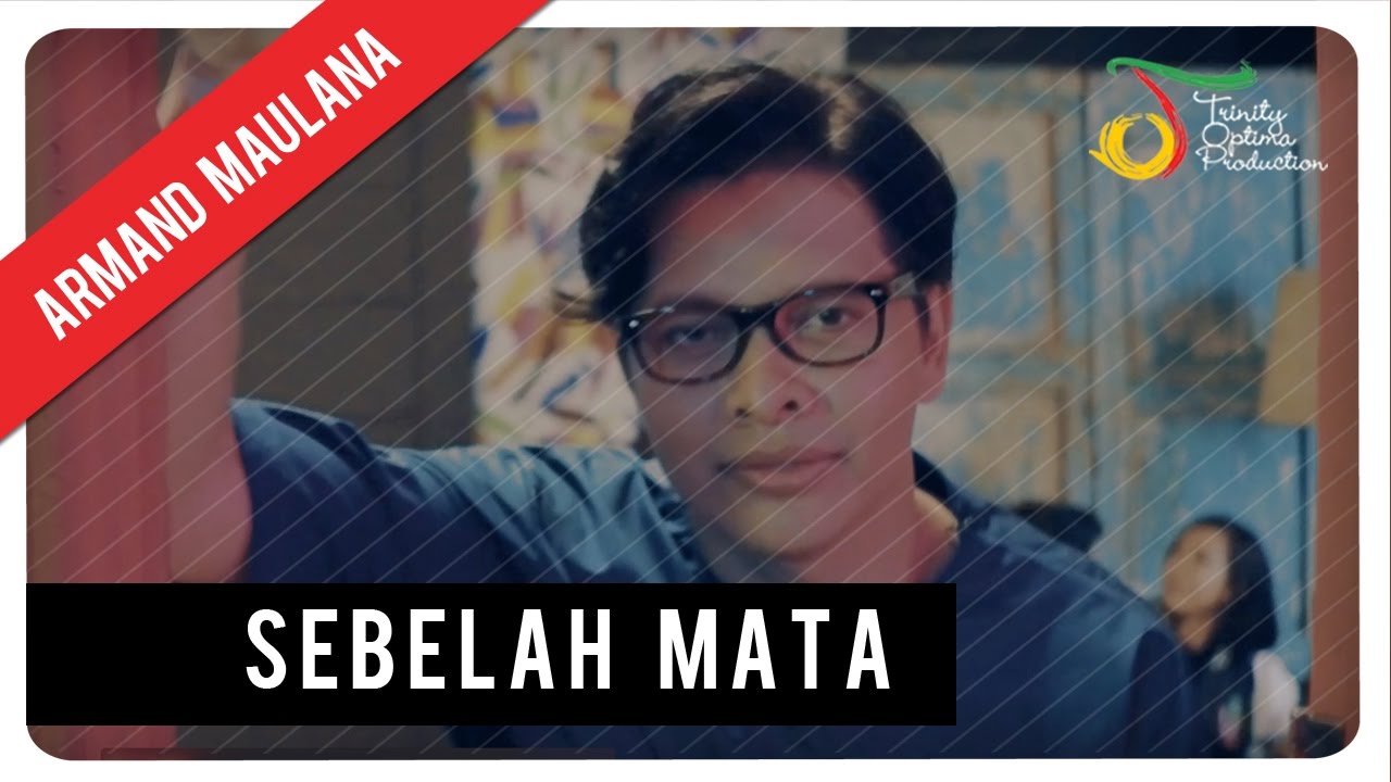 Armand Maulana - Sebelah Mata | Official Music Video