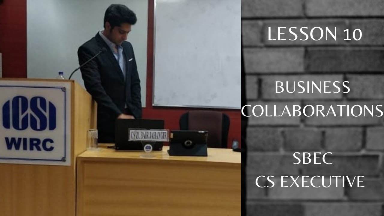 Lesson 10 - Business Collaborations | CS Executive | SBEC