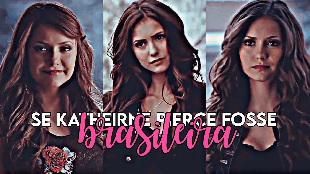 SE KATHERINE PIERCE FOSSE BRASILEIRA#2
