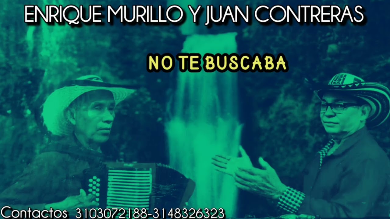 No te buscaba (Enrique Murillo y Juan Contreras)