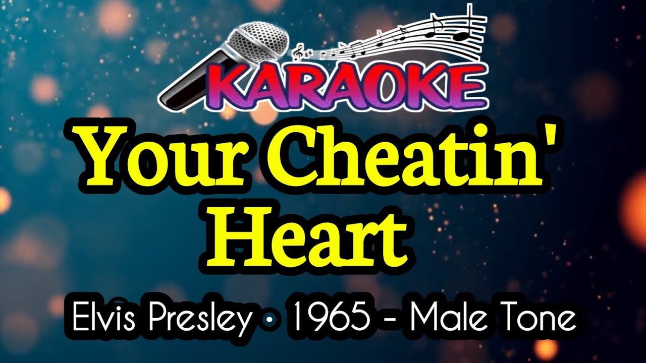 Your Cheatin' Heart || Elvis Presley|| Male Tone