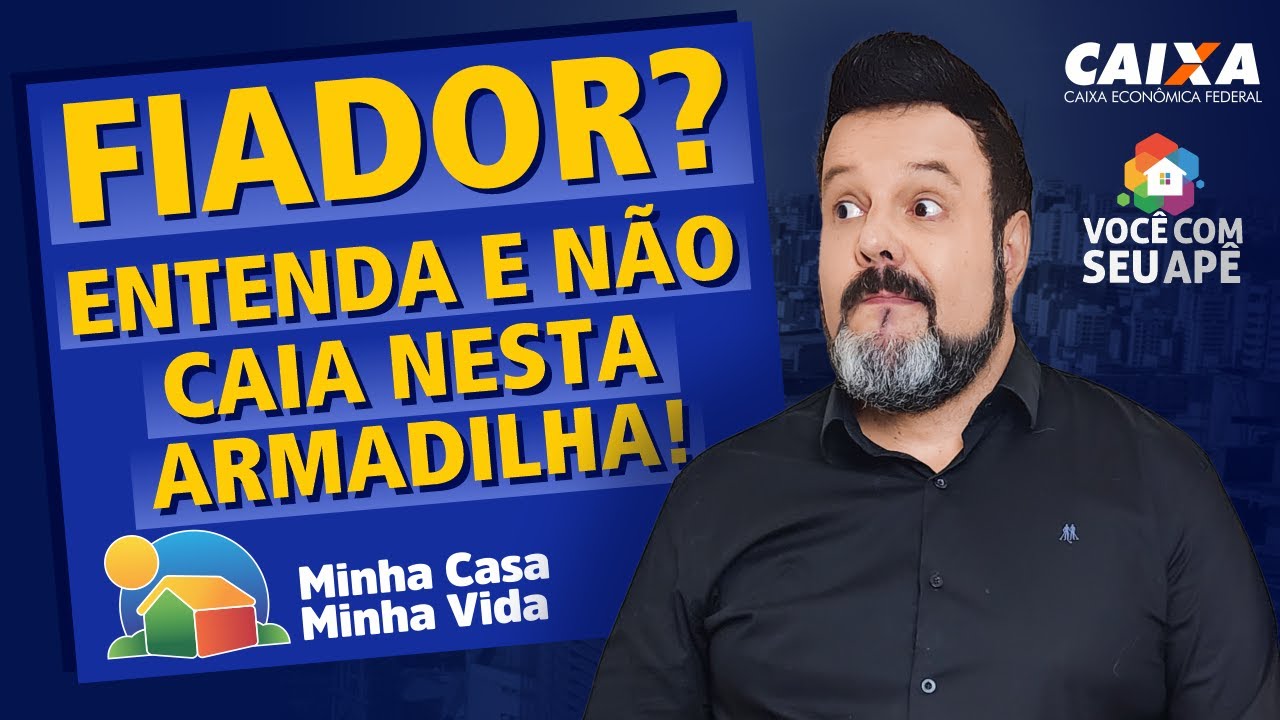 CUIDADO! A Construtora Está Pedindo Fiador? Não Caia Nesta Armadilha! Programa Minha Casa Minha Vida