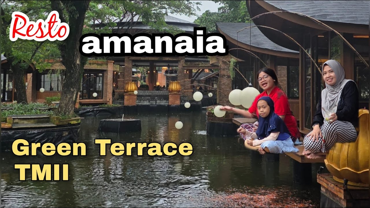 RESTORAN AMANAIA GREEN TERRACE TMII ❗❗ KULINERAN DI TEPI DANAU❗❗ CITARASA TRADISIONAL INDONESIA